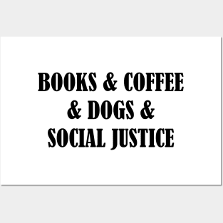 BOOKS & COFFEE & DOGS & SOCIAL JUSTICE Posters and Art